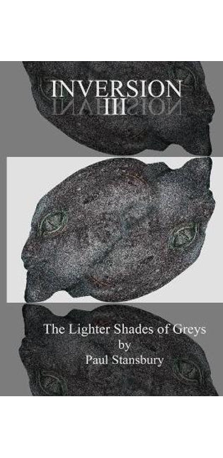 Inversion III - The Lighter Shades of Greys