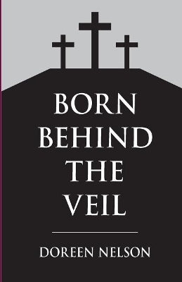 Born Behind The Veil