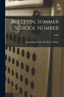 Bulletin, Summer School Number; XXIX