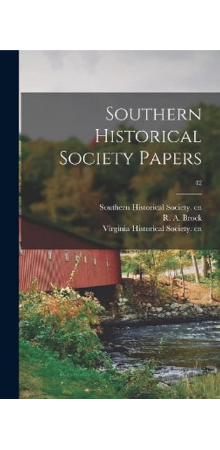 Southern Historical Society Papers; 42