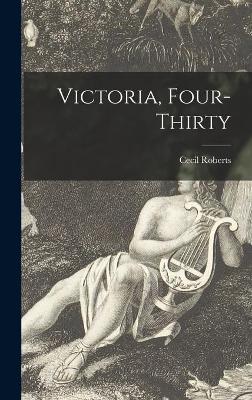 Victoria, Four-thirty