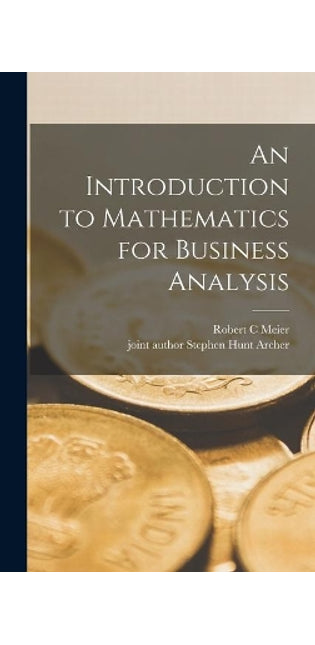 Introduction to Mathematics for Business Analysis