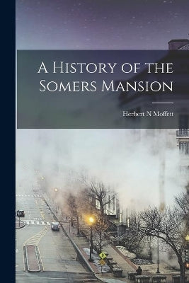 History of the Somers Mansion