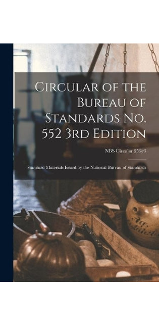 Circular of the Bureau of Standards No. 552 3rd Edition