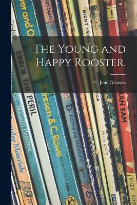 Young and Happy Rooster,