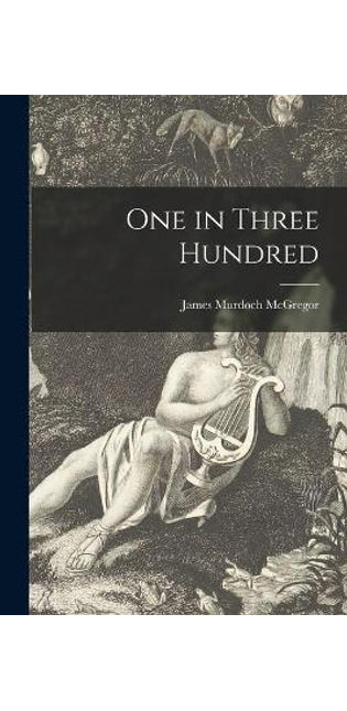 One in Three Hundred