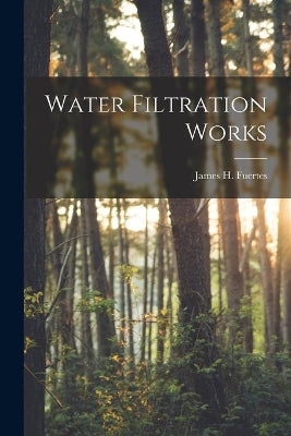Water Filtration Works – Exclusive Books Online