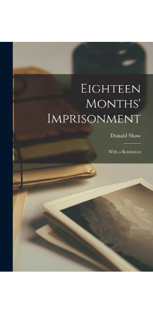 Eighteen Months' Imprisonment