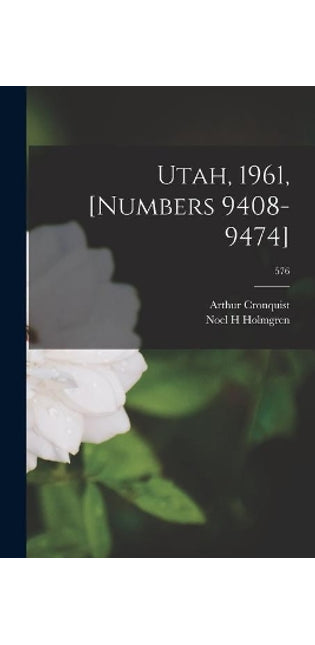 Utah, 1961, [numbers 9408-9474]; 576