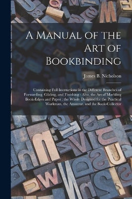 Manual of the Art of Bookbinding