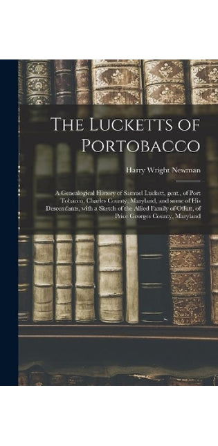 luckett tobacco Lucketts of Portobacco; a Genealogical History of Samuel Luckett, Gent –  Exclusive Books Online