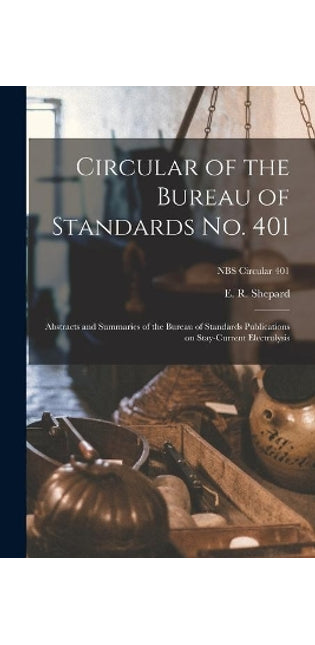 Circular of the Bureau of Standards No. 401