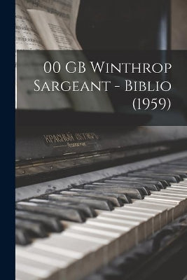 00 GB Winthrop Sargeant - Biblio (1959)