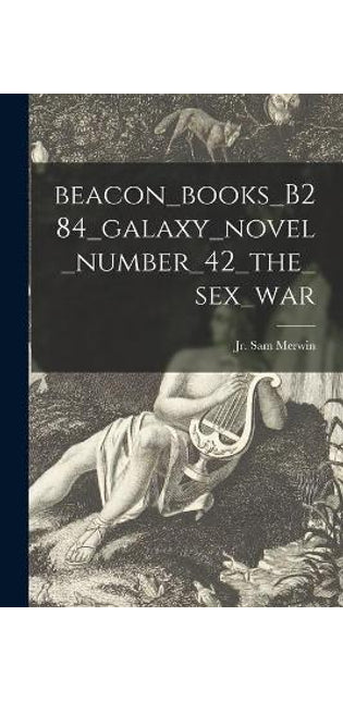 Beacon_books_B284_galaxy_novel_number_42_the_sex_war