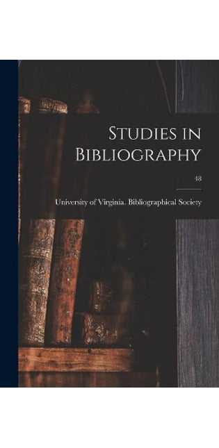 Studies in Bibliography; 48