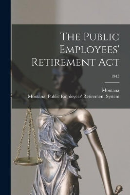 Public Employees' Retirement Act; 1945