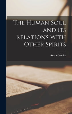 Human Soul and its Relations With Other Spirits