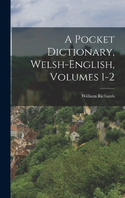 Pocket Dictionary, Welsh-english, Volumes 1-2