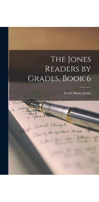Jones Readers by Grades, Book 6