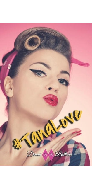 #TanaLove