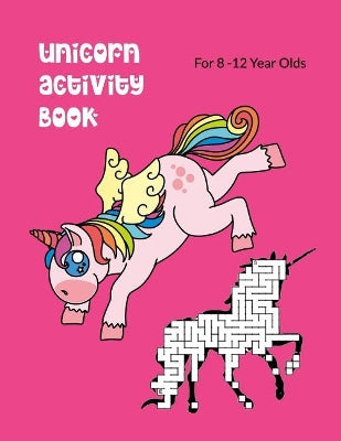 Unicorn Activity Book For 8-12 Year Olds