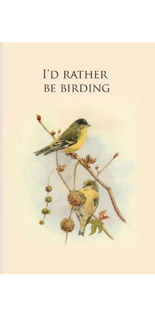 I'd rather be birding
