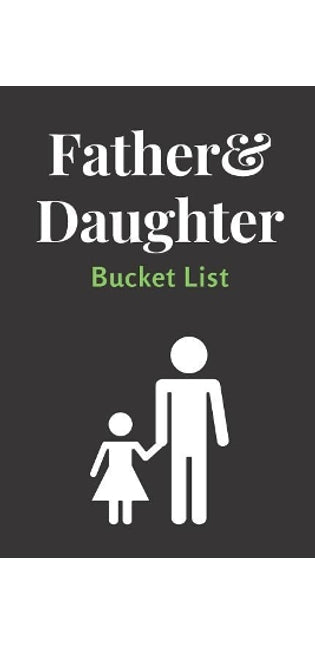 Father & Daughter Bucket List