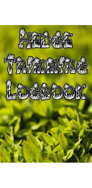 Hedge Trimming Logbook