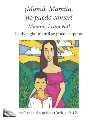 !Mamá, Mamita, no puedo comer!