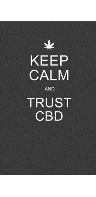 Keep Calm and Trust CBD