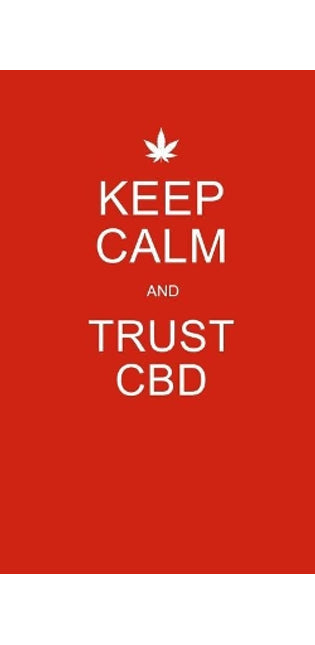 Keep Calm and Trust CBD