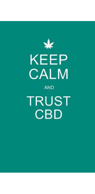 Keep Calm and Trust CBD