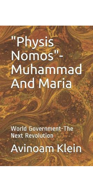"Physis Nomos"- Muhammad And Maria