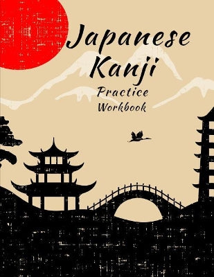 Japanese Kanji Practice Workbook