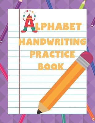 Alphabet Handwriting Practice Book