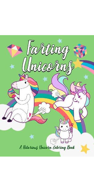 Farting Unicorns - A Hilarious Unicorn Coloring Book