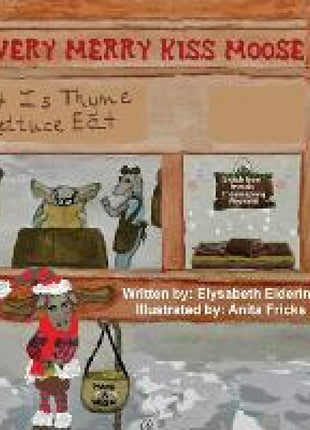 Very Merry Kiss Moose