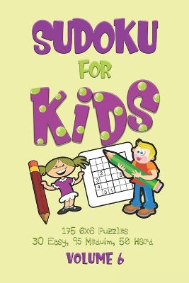 Sudoku for Kids Volume 6