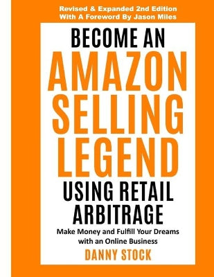 Become an Amazon Selling Legend Using Retail Arbitrage