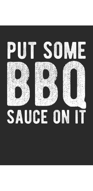 Put Some BBQ Sauce on It