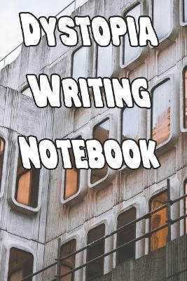 Dystopia Writing Notebook