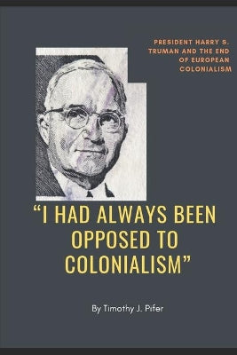 "I Had Always Been Opposed to Colonialism"