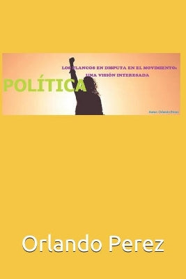 "política" Los Flancos En Disputa En El Movimiento