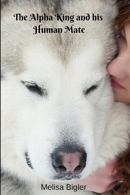 Alpha King and his Human Mate