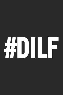 #dilf