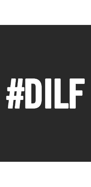 #dilf