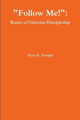 "Follow Me!": Basics of Christian Discipleship
