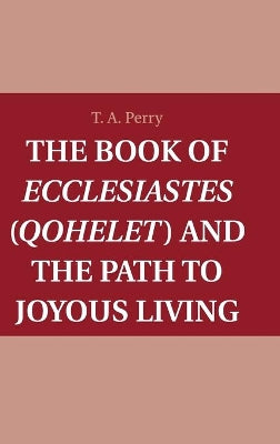 Book of Ecclesiastes (Qohelet) and the Path to Joyous Living
