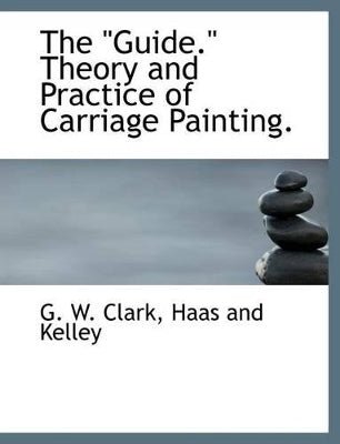"Guide." Theory and Practice of Carriage Painting.