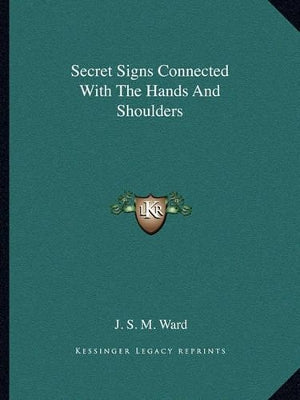 Secret Signs Connected with the Hands and Shoulders
